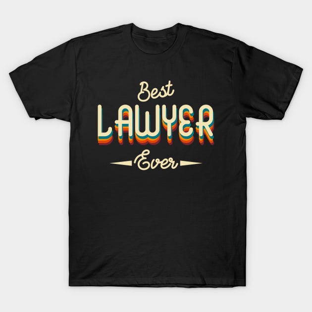 Best Lawyer Ever T-Shirt by CTShirts